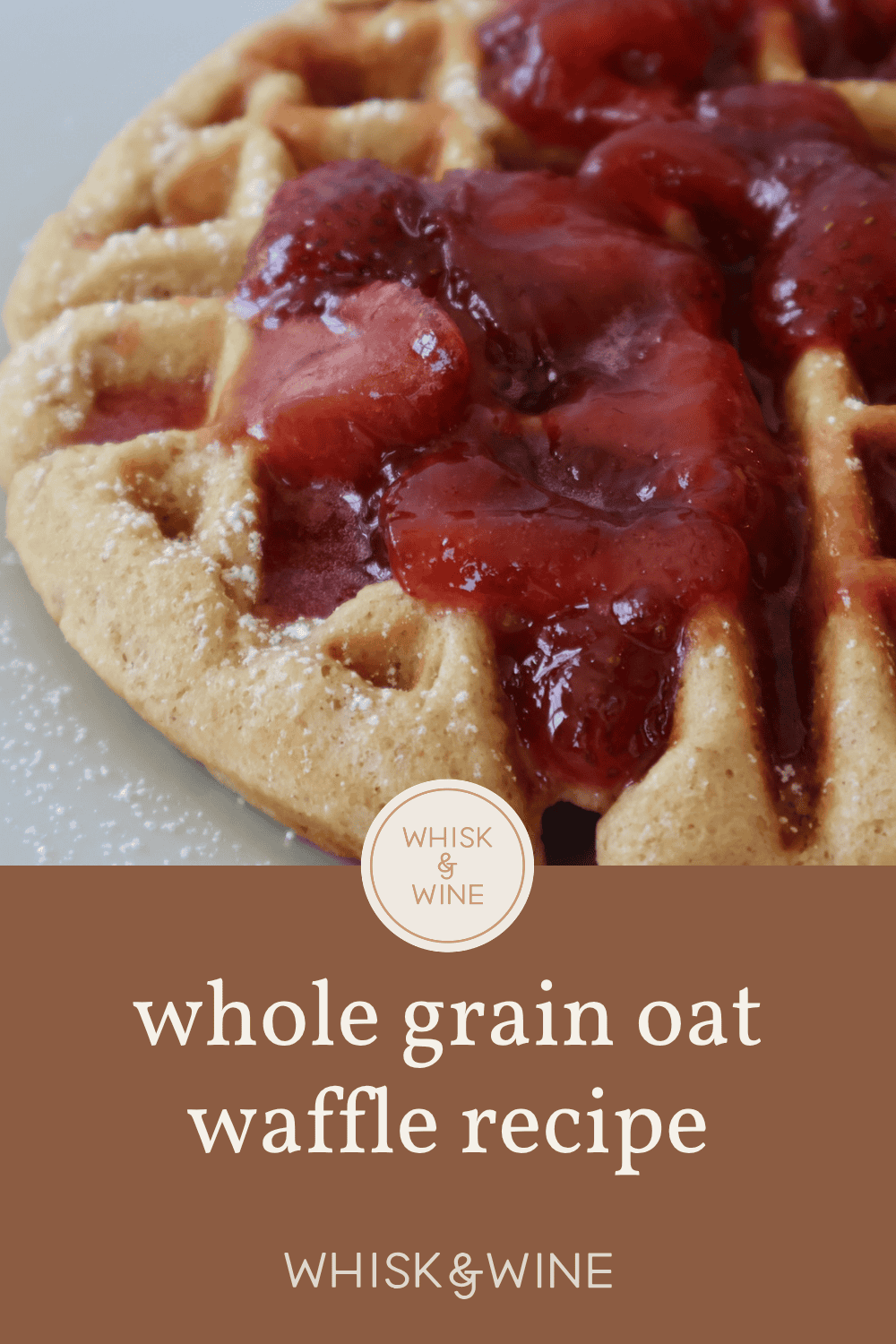 Whole Wheat Waffle Recipe with Strawberry Syrup pin for Pinterest