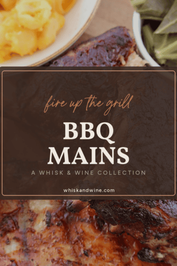 BBQ Mains recipe roundup cover - Whisk and Wine